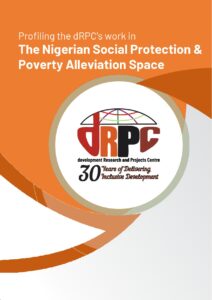 Profiling the dRPC’s work in the Nigerian Social Protection & Poverty Alleviation Space