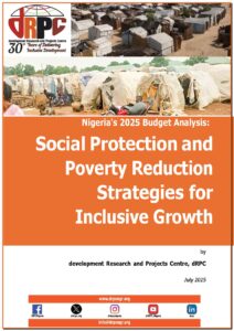 Nigeria’s 2025 Budget Analysis: Social Protection and Poverty Reduction Strategies for Inclusive Growth