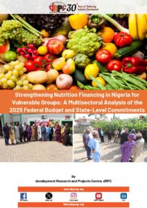 Strengthening Nutrition Financing in Nigeria for Vulnerable Groups: A Multisectoral Analysis of the 2025 Federal Budget and State-Level Commitments